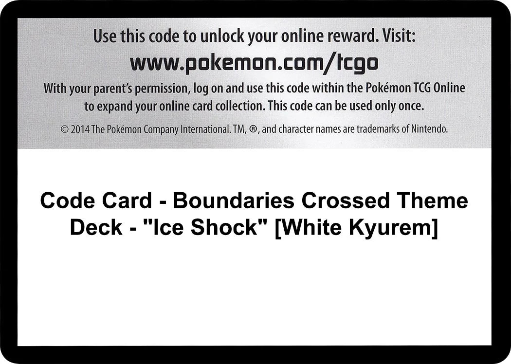 Code Card - Boundaries Crossed Theme Deck - "Ice Shock" [White Kyurem] (Boundaries Crossed) (BCR)