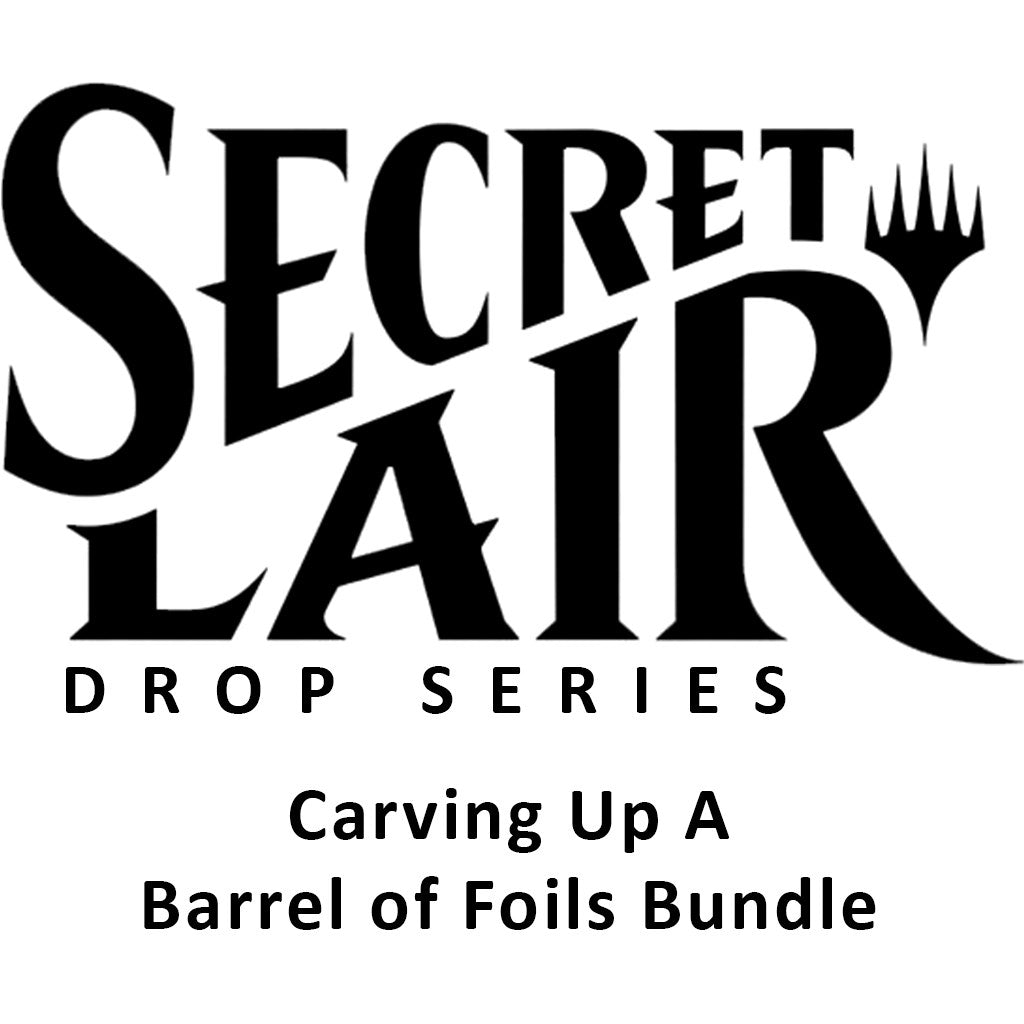 Secret Lair Drop: Carving Up A Barrel of Foils Bundle