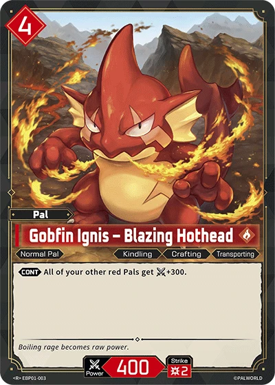Gobfin Ignis – Blazing Hothead (EBP01-003) (Dawn of Palpagos) (EBP01)